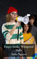 Empty Desks, Whispered Halls