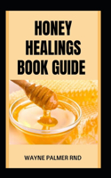 Honey Healings Book Guide