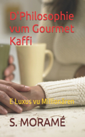 D'Philosophie vum Gourmet Kaffi: E Luxus vu Millionären