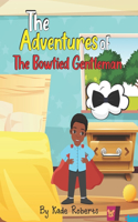 The Adventures of The Bowtied Gentleman