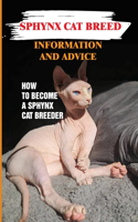 Sphynx Cat Breed Information And Advice: How To Become A Sphynx Cat Breeder: Things To Consider Before Become A Sphynx Cat Breeder