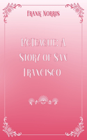 McTeague: A Story of San Francisco: Pink & White Premium Elegance Edition