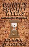 Daniel's Seventy Weeks - A Commentary On Daniel 9