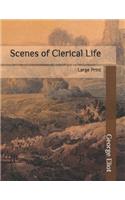 Scenes of Clerical Life: Large Print