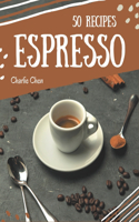 50 Espresso Recipes