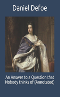 An Answer to a Question that Nobody thinks of (Annotated)