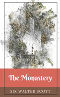 The Monastery: With original illustrations