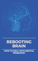Rebooting Brain
