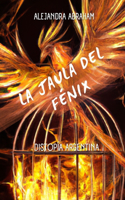 La jaula del fénix