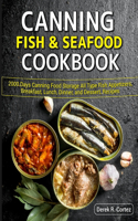 Canning Fish & Seafood Cookbook: 2000 Days Canning Food Storage All Type Fish Appetizers, Breakfast, Lunch, Dinner, and Dessert, Recipes