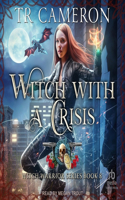 Witch with a Crisis