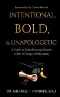 Intentional, Bold, & Unapologetic