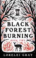 Black Forest Burning