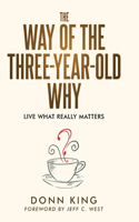Way of the Three-Year-Old Why