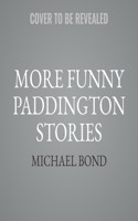 More Funny Paddington Stories