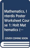 Holt Mathematics: Interdis Poster Worksheet Course 1