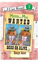 Minnie and Moo: Wanted Dead or Alive: Wanted Dead or Alive(I Can Read Level 3)
