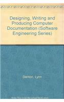 Designing, Writing and Producing Computer Documentation
