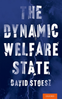 The Dynamic Welfare State: (English)