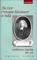 First Protestant Missionary to India