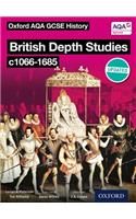 Oxford AQA History for GCSE: British Depth Studies c1066-1685 (Norman, Medieval, Elizabethan and Restoration England)