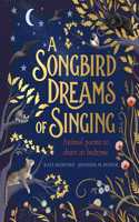 A Songbird Dreams of Singing