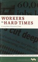 Workers in Hard Times