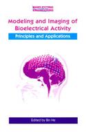 Modeling & Imaging of Bioelectrical Activity: Principles and Applications