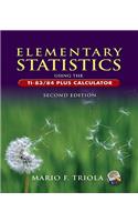 Elementary Statistics Using the Ti-83/84 Plus Calculator Value Pack (Includes Ti-83/84 Plus and Ti-89 Manual for the Triola Statistics Series & Triola Statistics Series Ti-83/Ti-84 Plus Study )