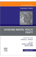 Achieving Mental Health Equity, an Issue of Psychiatric Clinics of North America