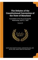 Debates of the Constitutional Convention of the State of Maryland
