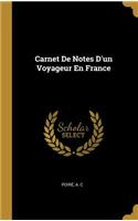 Carnet De Notes D'un Voyageur En France