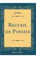 Recueil de Poesies (Classic Reprint)