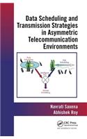 Data Scheduling and Transmission Strategies in Asymmetric Telecommunication Environments