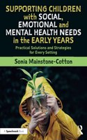 Supporting Children with Social, Emotional and Mental Health Needs in the Early Years