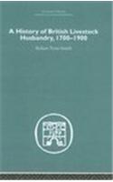 A History of British Livestock Husbandry, 1700-1900