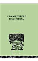 A B C Of Adler'S Psychology