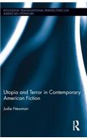 Utopia and Terror in Contemporary American Fiction