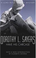 Have His Carcase: Lord Peter Wimsey Book 8(Lord Peter Wimsey Mysteries)