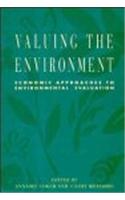 Valuing the Environment: Economic Approaches to Environmental Evaluation