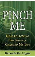 Pinch Me: How Following The Signals Changed My Life