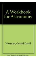 A Workbook for Astronomy