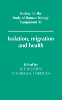 Isolation, Migration and Health