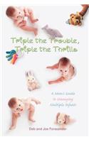 Triple the Trouble, Triple the Thrills: A Mom's Guide to Managing Multiple Infants(English)