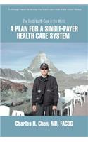 Plan for a Single-Payer Health Care System