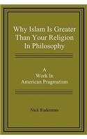 Why Islam Is Greater Than Your Religion in Philosophy