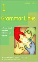 Grammar Links 1: A Theme-Based Course for Reference and Practice