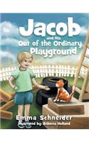 Jacob and His Out of the Ordinary Playground