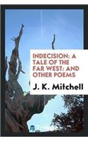 Indecision