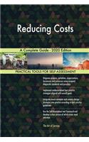 Reducing Costs A Complete Guide - 2020 Edition